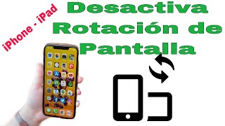 Como Quitar la Rotación de Pantalla en iPhone y iPad [upl. by Aissak]