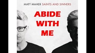 Matt Maher  Abide With Me Lyrics [upl. by Allison256]