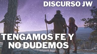 MEJORES DISCURSOS TESTIGOS DE JEHOVÁ ¿TENGAMOS FE Y NO DUDEMOS JWORG [upl. by Axela930]