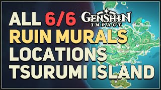 All 6 Ruin Murals Locations Genshin Impact Tsurumi Island [upl. by Rutra]