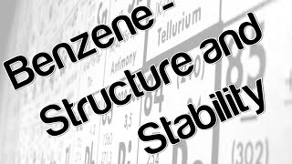 Benzene  Structure and stability [upl. by Ennaeel443]