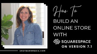 2020 Tutorial How to Build an Online Store with Squarespace version 71 [upl. by Ellwood]