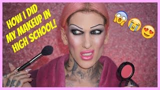 HOW I DID MY MAKEUP IN HIGH SCHOOL  Jeffree Star [upl. by Dempster875]