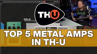 Top 5 Metal Amps in Overloud THU [upl. by Wynne]