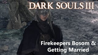 Dark Souls 3 Firekeepers Bosom amp How To Get Married [upl. by Rimaa]