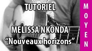 Tutoreil Guitare  Nouveaux horizons  Melissa NKonda [upl. by Askari]