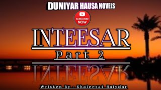 hausa novels INTEESAR part 2 [upl. by Fakieh829]