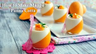 How to Make Mango Panna Cotta [upl. by Nawram]