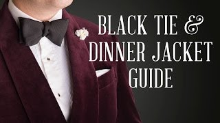 How To Wear A Dinner Jacket amp Black Tie Guide [upl. by Glassco362]