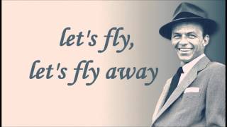 Frank Sinatra  Come Fly With Me Lyrics [upl. by Aienahs]