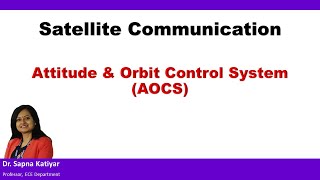 Satellite Communication  Attitude amp Orbit Control System AOCS [upl. by Haisi59]