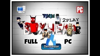 Box Head 2 para PC [upl. by Nrubloc300]