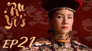 ENG SUB【Ruyis Royal Love in the Palace 如懿传】EP21  Starring Zhou Xun Wallace Huo [upl. by Aneda577]