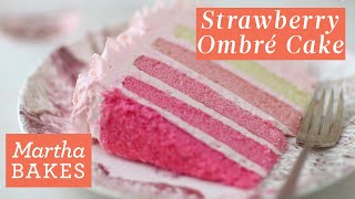 Martha Stewarts Strawberry Ombré Cake  Martha Bakes Recipes [upl. by Amatruda]