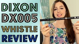 TONY DIXON DX005 WHISTLE REVIEW [upl. by Ainoloppa619]