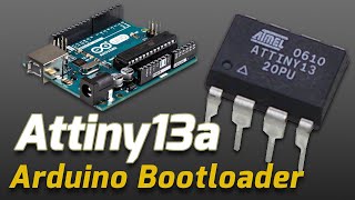 Attiny13a Arduino Bootloader [upl. by Darken]