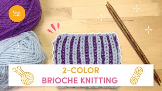 How to knit 2color brioche rib stitch [upl. by Nepsa733]