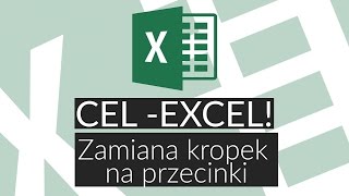 Poradnik Excel 5 zamiana kropek na przecinki [upl. by Eelyme543]