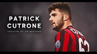 Patrick Cutrone  Wonderkid  Goals amp Skills 2018  AC Milan  HD [upl. by Harcourt]