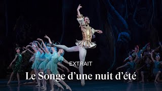 EXTRAIT LE SONGE DUNE NUIT DÉTÉ by George Balanchine Hugo Marchand [upl. by Atikat760]