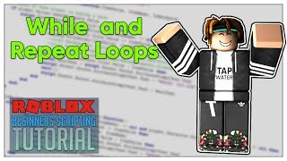 Beginners Roblox Scripting Tutorial 12  While and Repeat Loops Beginner to Pro 2019 [upl. by Huba391]