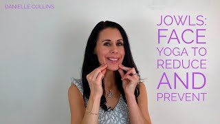 Jowls Face Yoga to Reduce and Prevent [upl. by Ennaeerb]