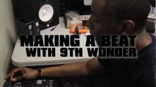 Making a Beat with 9th Wonder [upl. by Yssirc]