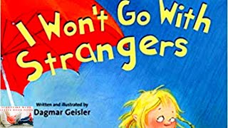 📚 Kids Books Read Aloud I Wont Go With Strangers by by Dagmar Geisler  STRANGER DANGER [upl. by Yrocaj316]