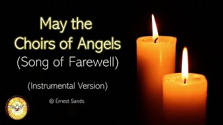 May the Choirs of Angels Instrumental [upl. by Fennie813]