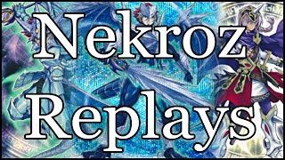 Nekroz Replays  A Strong Complicated but Rewarding Deck [upl. by Cirone959]