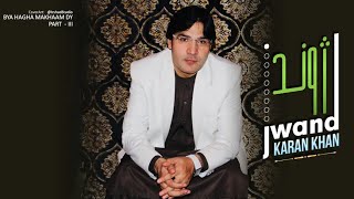 Karan Khan  Jwand  Bya Hagha Makhaam Dy Part III Official video [upl. by Knut]