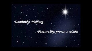 Dominika Najberg  Pastorałka prosto z nieba [upl. by Mabelle]