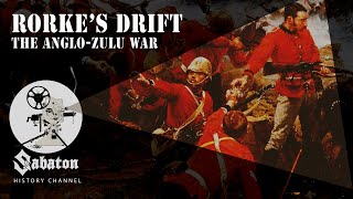 Rorkes Drift – The AngloZulu War – Sabaton History 038 Official [upl. by Gretna]