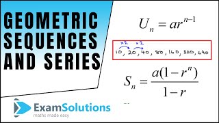 Geometric sequence and Series  ExamSolutions [upl. by Drucill548]