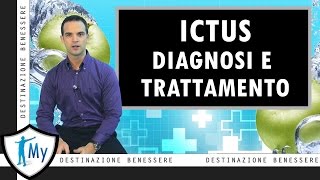 Ictus Sintomi Diagnosi e Trattamento [upl. by Eilsek]