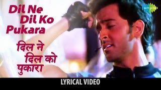 Dil Ne Dil Ko Pukara with lyrics  दिल ने दिल को पुकारा गाने के बोल  Kaho Naa Pyar Hai [upl. by Keisling]