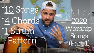 10 Worship Songs 2020  4 Chords  1 Strum Pattern [upl. by Reace]