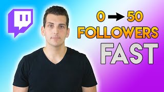 How To Get Your First 50 Followers On Twitch [upl. by Pelaga435]