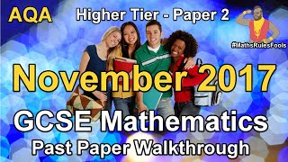 GCSE Maths AQA November 2017 Paper 2 Higher Tier Walkthrough [upl. by Domenic158]