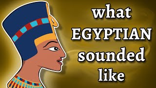 What Ancient Egyptian Sounded Like  and how we know [upl. by Fanchie]