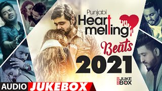 Punjabi Heart Melt Beats 2021  Audio Jukebox  New Punjabi Songs 2021 [upl. by Einatsed]