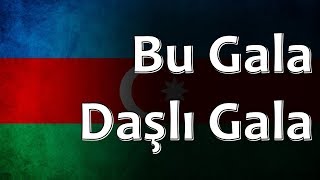 Azerbaijani Folk Song  Bu Gala Daşlı Gala [upl. by Koressa956]