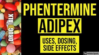 Phentermine Adipex  Uses Dosing Side Effects [upl. by Devlen]