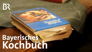 Das Bayerische Kochbuch  ein Bestseller  Zwischen Spessart amp Karwendel  BR [upl. by Annaitsirk929]