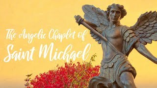 The Angelic Chaplet of Saint Michael [upl. by Ragen]