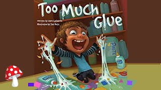 🧴Too Much GlueRead Aloud  Storytime by Jason Lifebvre Miss Jill [upl. by Thanh]