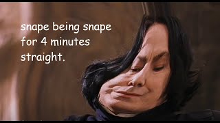 ✩ Snape being Snape for 4 minutes straight  wizardxeditz [upl. by Bloem563]