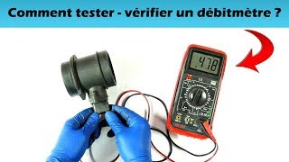 Comment tester  vérifier un débitmètre [upl. by Ravaj]