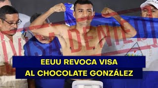 ESTADOS UNIDOS REVOCA VISA AL CHOCOLATE GONZÁLEZ [upl. by Leiba]