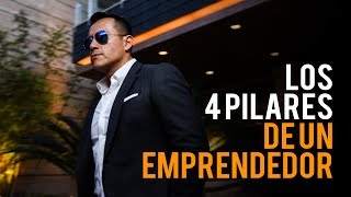 Los 4 Pilares de un EMPRENDEDOR  Podcast de Negocios y Emprendimiento [upl. by Sklar]